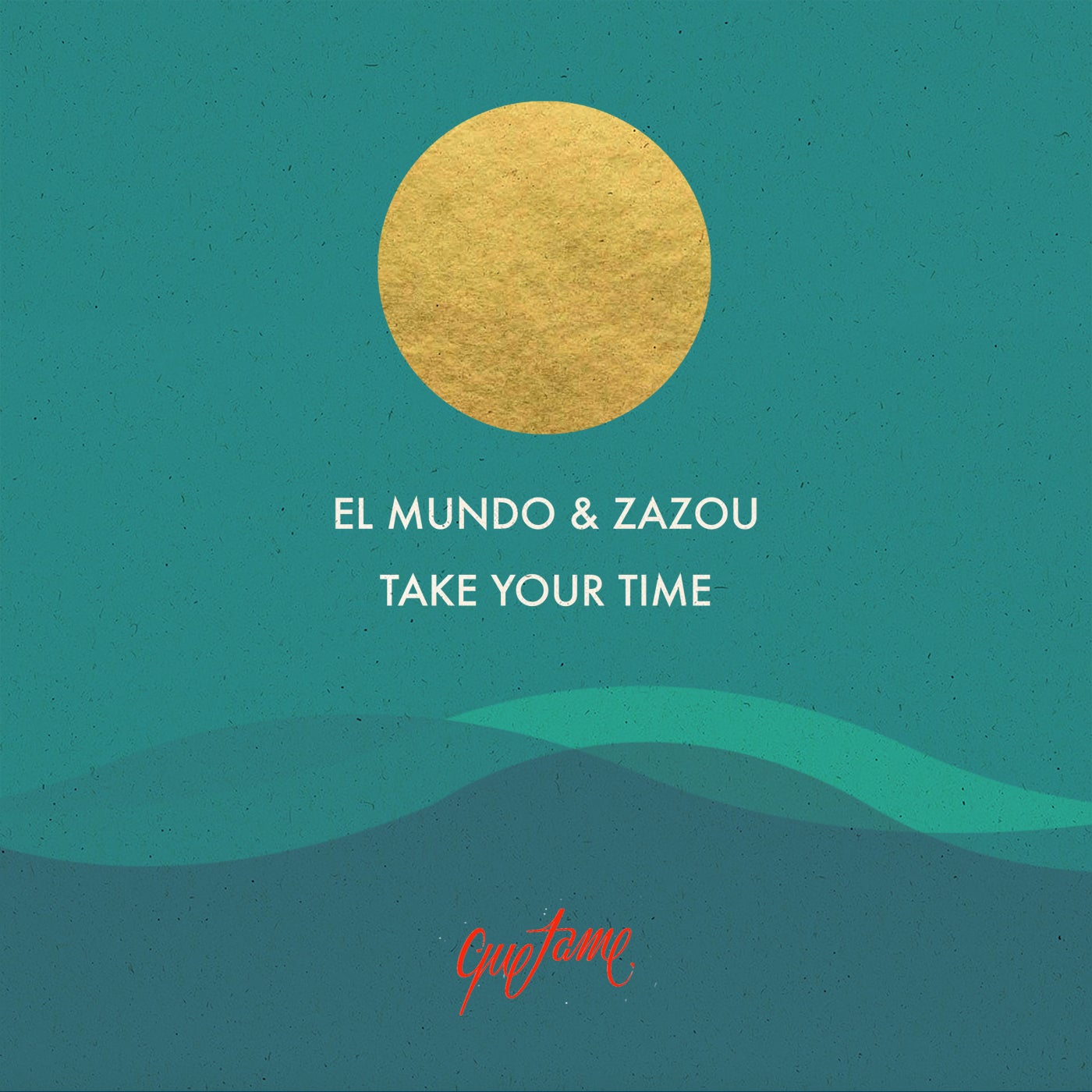 El Mundo, Zazou – Take Your Time [QTME005]